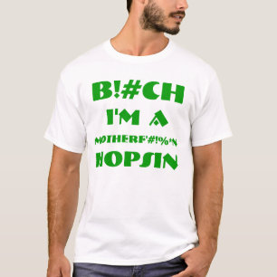 ¡B! ¡#CH soy MOTHERF'# de A! camiseta de %*N