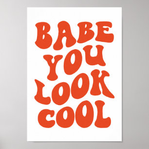 Babe You Look Cool – Arte de Impresión Tipográfica