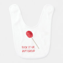 Suck It Up Buttercup with Red Lollipop