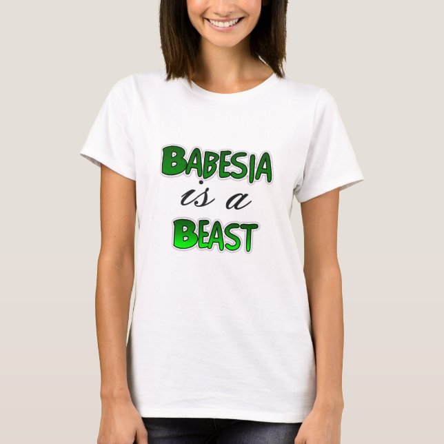Babesia es una Bestia Camiseta de Concientización  (Anverso)