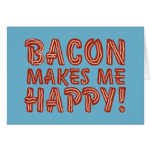 Bacon me hace feliz
