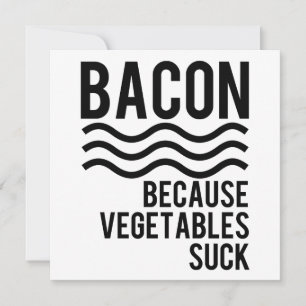 ¡Bacon! Porque los vegetales suck