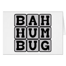 Bah Humbug, sentimientos anti-Navidades