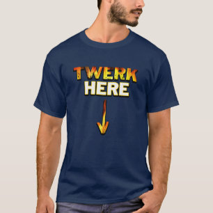Baila Aquí|Twerk|Twerk Ciudad Camiseta