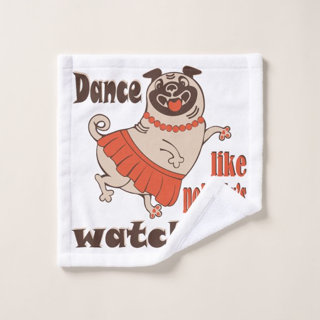 Baila como nadie ve a la chica Pug Dog (Toallita)