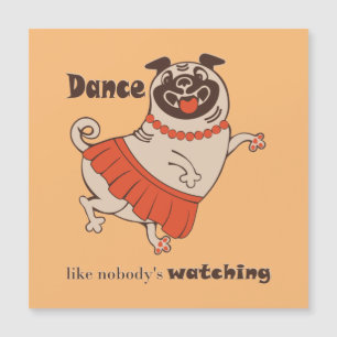 Baile como si nadie viera a Pug Chica