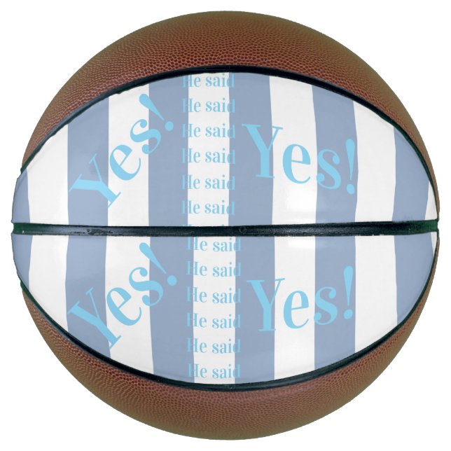 Balón De Baloncesto Basketball Blue & White Stripe He said Yes! (Anverso)