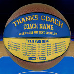 Balón De Baloncesto Coach Gifts Basketball Your COLORS, 8 cajas de tex<br><div class="desc">Los mejores regalos de entrenador de baloncesto en tus COLORES de equipo y TEXTO. TODOS los nombres del jugador, el nombre del entrenador y del equipo y el año o años o TU TEXTO o Borrar. Llame a la diseñadora Linda para rediseñar este baloncesto personalizado con sus colores y plantillas...</div>
