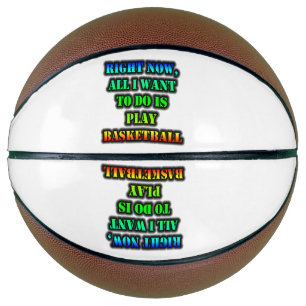 Balón De Baloncesto En Este Momento, Lo Único Que Quiero Hacer Es Juga