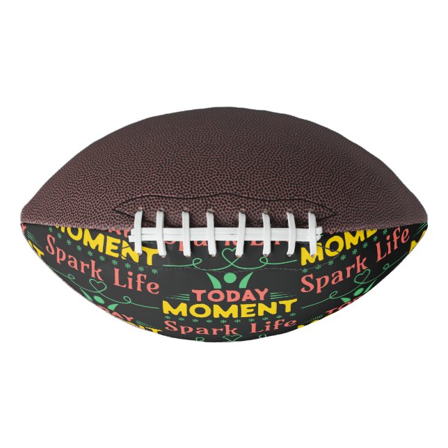 Balón De Fútbol Americano Hoy, momento, vida de chispa (Anverso)