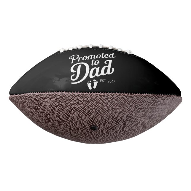 Balón De Fútbol Americano Promocionado A Dad EST 2025 Es Gracioso Pronto Ser (Girado 270)
