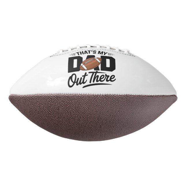 Balón De Fútbol Americano That's My Dad Out There” Football | Gift For Dad (Girado 270)