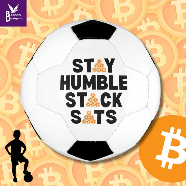Balón De Fútbol Bitcoin STAY HUMBLE STACK SATS Crypto (Fun STAY HUMBLE STACK SATS Bitcoin Crypto Soccer Ball gift for crypto-investing soccer fans.)