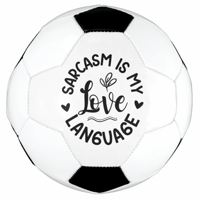 Balón De Fútbol El Sarcasmo Es Mi Amor (Anverso)