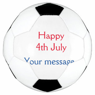 Balón De Fútbol Feliz 4 de julio día de la independencia añadir no
