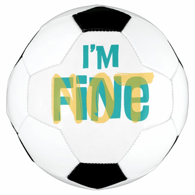 Balón De Fútbol I'm (Not) Fine - Sarcastic Humor T Shirt (Anverso)