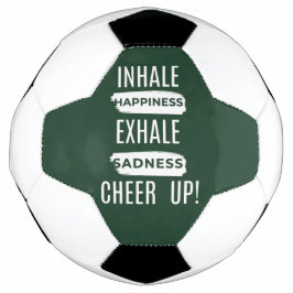 BALÓN DE FÚTBOL INHALE AND EXHALE CHEER UP SOCCER BALL 