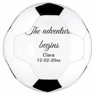 Balón De Fútbol La aventura comienza agregar nombre fecha año luga