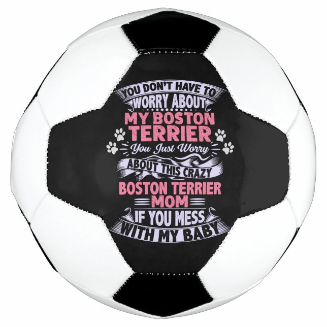 Balón De Fútbol Mamá loca "Boston Terrier" (Anverso)