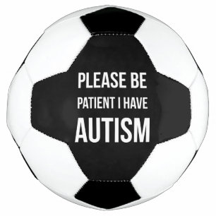 Balón De Fútbol Por favor sean pacientes, tengo autismo futbolista