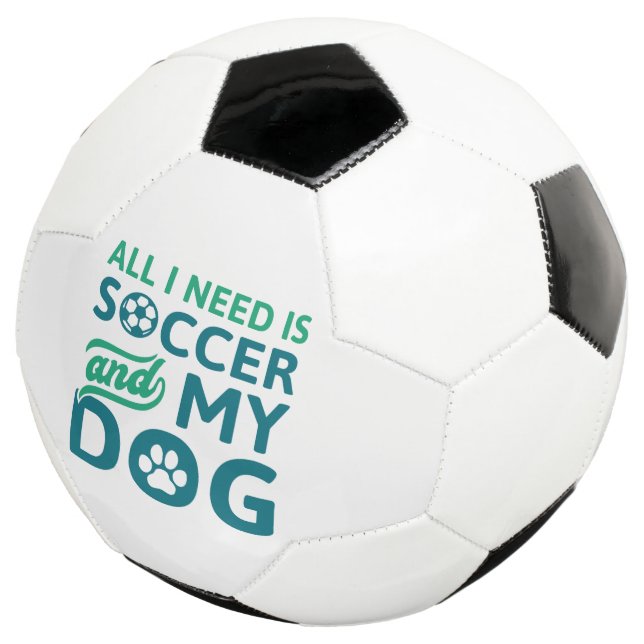 Balón De Fútbol Todo Lo Que Necesito Es Fútbol Y Mi Perro (Tres cuartos)