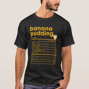 Banana Pudding Hechos De Nutrición Camiseta