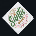 Bandana Lo siento Santa I se comió las galletas - Mascota<br><div class="desc">Lo Siento,  Santa I Se Comía El Diseño De Las Cookies. Opción para elegir la impresión en el color que desee. También puede transferir fácilmente el diseño a cualquier producto de su elección.</div>