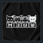 BANDANA LOS CATS M30W DE 8 BITS<br><div class="desc">MEOW MEOW MEOW Globe Trotters se especializa en imágenes idiosincrásicas de todo el mundo. Aquí encontrará tarjetas de felicitación únicas,  postales,  Posters,  Mousepads y más.</div>