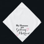 Bandana Mis seres humanos se casan con boda de perros grac<br><div class="desc">Mis seres humanos se están casando - risible ceremonia de boda de perro o gato lindo bandana.</div>