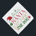 Bandana Querido Santa no olvides al perro - Mascota<br><div class="desc">Querido Santa,  no te olvides de los diseños de perro. Opción para elegir la impresión en el color que desee. También puede transferir fácilmente el diseño a cualquier producto de su elección.</div>