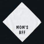 Bandana Texto lindo Mascota grande de BFF de mamá<br><div class="desc">Trato de bandana con texto para celebrar tu BFF!</div>