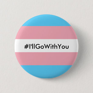 Bandera del botón w/Transgender del #I'llGoWithYo