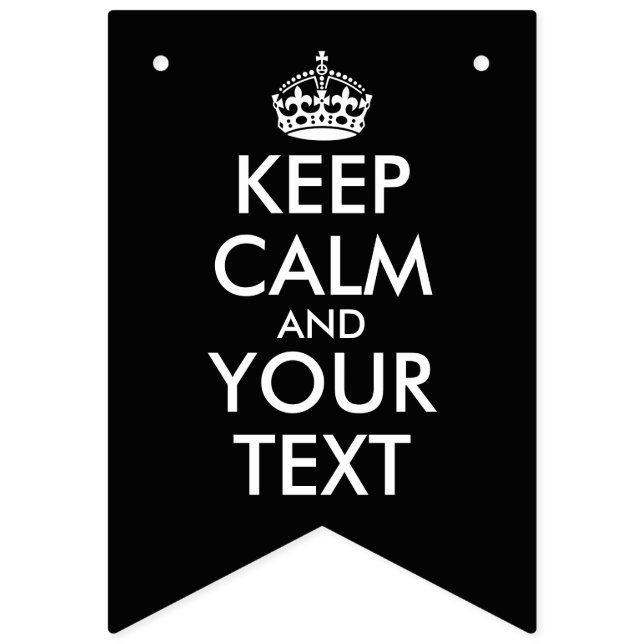 Banderines Mantener la calma y continuar - Crear el propio (Primera bandera)