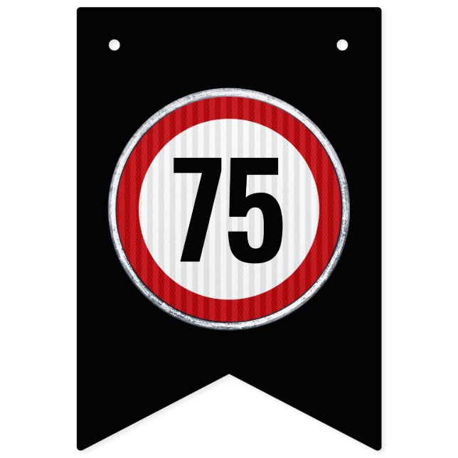 Banderines Señal de límite de velocidad de cumpleaños 75 ANY  (Primera bandera)