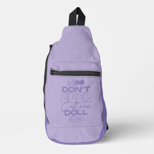 Bandolera Lola "Nunca me llames muñeca"