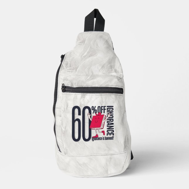 Bandolera Whimsical Ignorance Is Banned Educational  (Anverso)