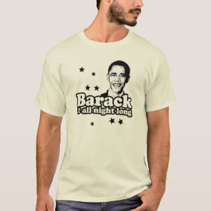 Barack él toda la camiseta de la noche