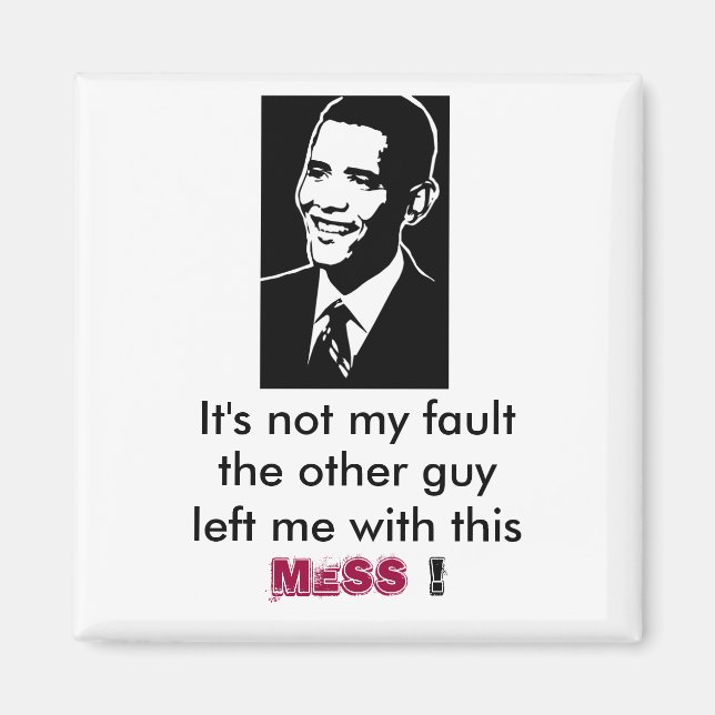 Barack Obama, no es mi culpa, imán de refrigerador (Frente)