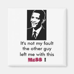 Barack Obama, no es mi falta, imán del