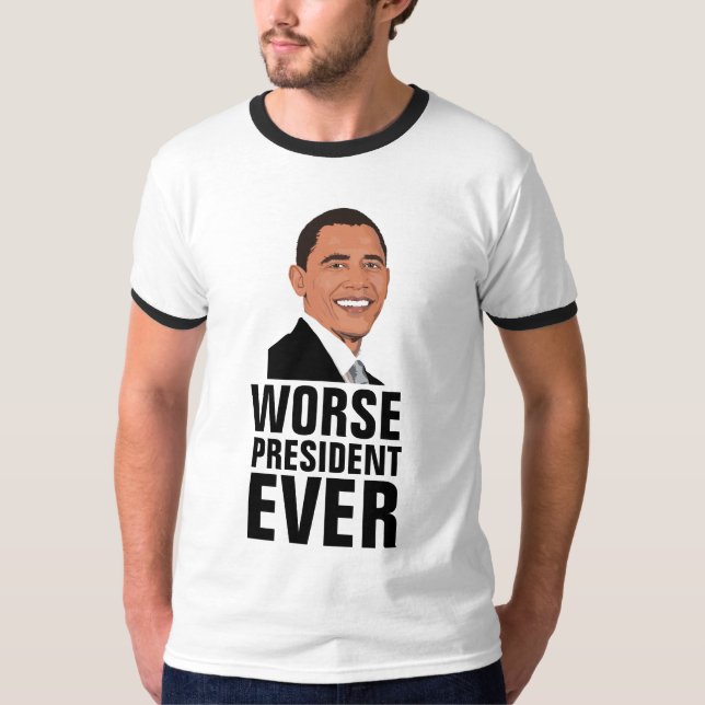 BARACK OBAMA, peor presidente que nunca camisetas (Anverso)