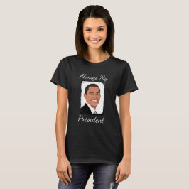 Barack Obama siempre es mi camiseta presidencial
