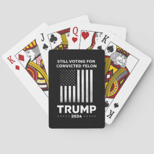 Baraja De Cartas Aún votando por el convicto delincuente Trump 2024