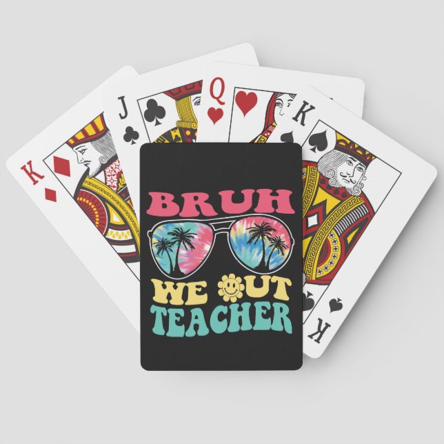 Baraja De Cartas Bruh We Out Teachers End School Year Teacher Su (Reverso)
