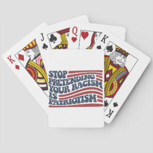 Baraja De Cartas Dejar de pretender tu racismo es patriotismo