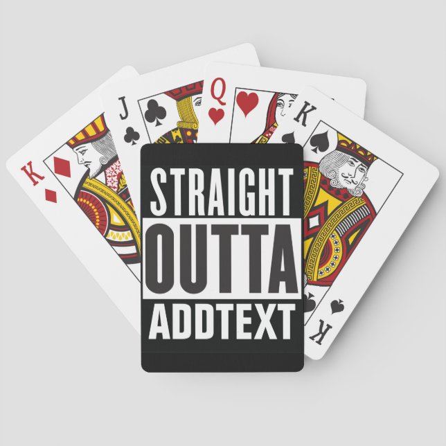 Baraja De Cartas Directamente Outta agregue su texto (Reverso)