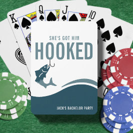 Baraja De Cartas Fishing Bachelor Party Funny She's Got Him Hooked