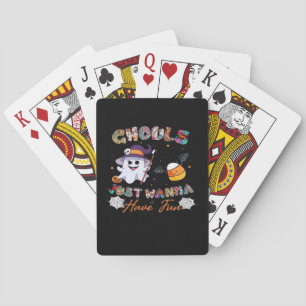 Baraja De Cartas Ghouls solo quiere tener una camiseta divertida - 