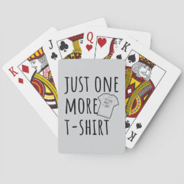 Baraja De Cartas Just One More T-Shirt Collector Fun