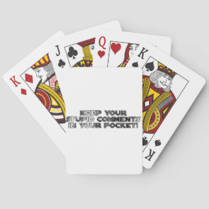 Baraja De Cartas Mantén tus comentarios estúpidos