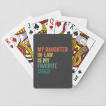 Baraja De Cartas My Daughter in Law Is my Favorite Child Retro Gift<br><div class="desc">funny, gift, birthday, mom, law, daughter, retro, family, him, her</div>